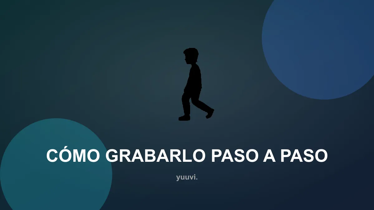 Cómo grabarlo paso a paso