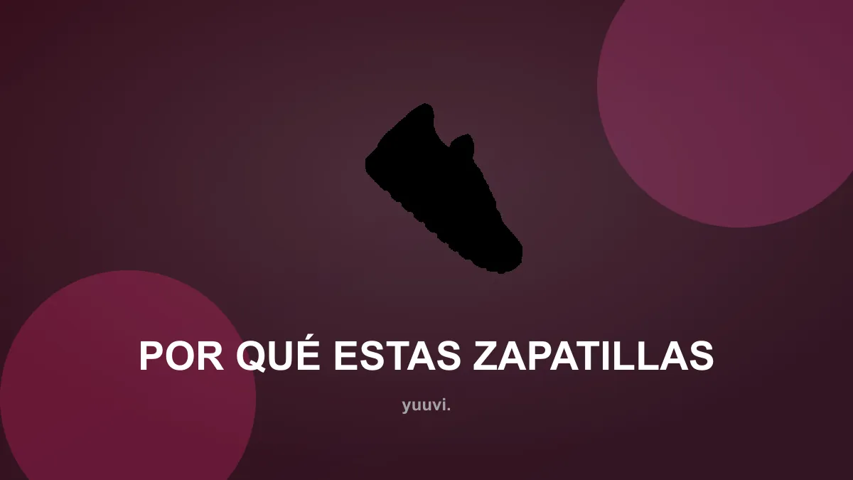 Por qué estas zapatillas